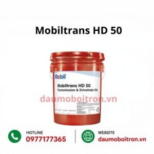 dầu Mobiltrans HD 50 chính hãng