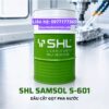 SHL SAMSOL S-601 dầu cắt gọt pha nước tổng hợp cho gang và thép